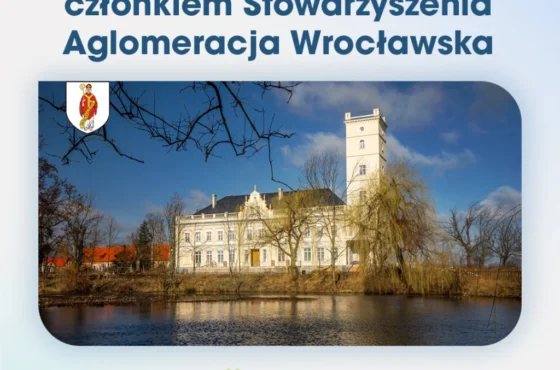 Gmina Kostomłoty członkiem Stowarzyszenia Aglomeracja Wrocławska